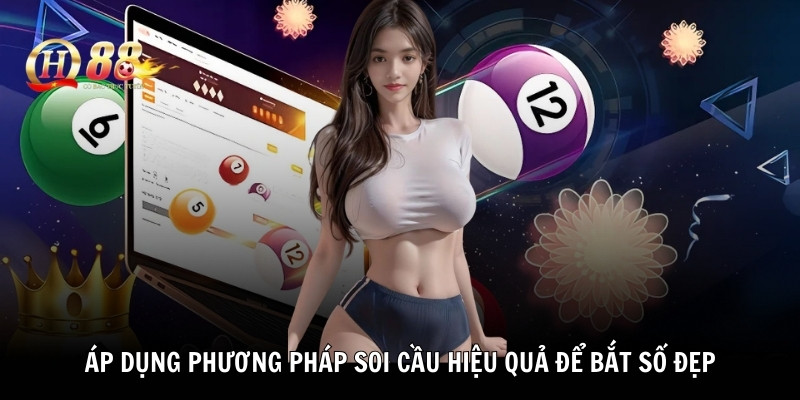 Áp dụng phương pháp soi cầu hiệu quả để bắt số đẹp
